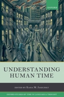 Understanding Human Time 019289644X Book Cover