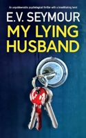 My Lying Husband: An unputdownable psychological thriller with a breathtaking twist 183526283X Book Cover