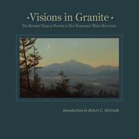 Visions in Granite 0971132151 Book Cover