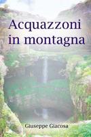 Acquazzoni in Montagna 1979814015 Book Cover