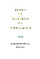 Directory of Paying Markets for Freelance Writers 2018 1721973761 Book Cover