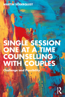 Single Session One at a Time Counselling with Couples 1032305827 Book Cover