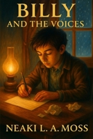 Billy and the Voices: A Story Told at Boot-Prints House (The Little Billy Series) B0GC5GBVPB Book Cover