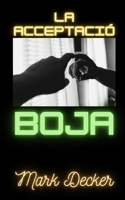 La Acceptació Boja B0B9QS2DCQ Book Cover