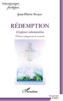 Rédemption: L'enfance adamantine Poèmes et fragments de mémoire (Témoignages Poétiques) (French Edition) 2343091560 Book Cover