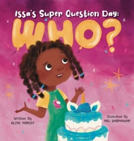 Issa's Super Question Day: Who? B0BN99FMB6 Book Cover