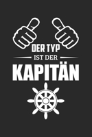Der Typ Ist Der Kapit�n: Din A5 Heft Kariert (Karos) F�r Segler Schiffer Notizbuch Tagebuch Planer Segel Segeln Segelboot Segelschiff Notiz Buch Geschenk Segeljacht Schiffsf�hrer Wind Sportboot Notebo 1679085395 Book Cover