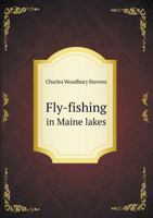 Fly-fishing In Maine Lakes; 1018194479 Book Cover