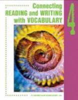 Connecting Reading and Writing with Vocabulary, Book 4 0760922985 Book Cover