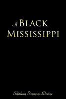 A Black Mississippi 1438991843 Book Cover
