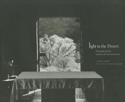 Light in the Desert:  Photographs from the Monastery of Christ in the Desert: Photographs from the Monastery of Christ in the Desert 0890135339 Book Cover