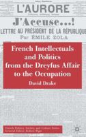 French Intellectuals and Politics from the Dreyfus Affair to the Occupation (French Politics, Society & Culture) 033377812X Book Cover