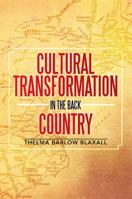 Cultural Transformation in the Back Country 1483664163 Book Cover