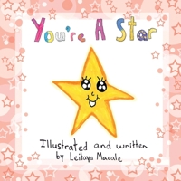 You're a Star (2nd edition): A 'by children, for children' Book (You're Special Inspirational Books) 1067301321 Book Cover