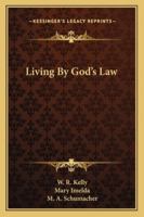 Living By God's Law 1432595652 Book Cover