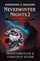 Dungeons & Dragons Neverwinter Nights 2: Enhanced Edition: Strategy Official Game Guide, Tips & Tricks B0FJTGYFCV Book Cover
