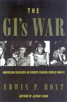The GI's War: The Story of American Soldiers in Europe in Ww II 0306804484 Book Cover