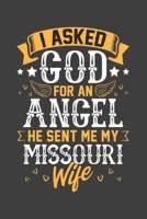 I Asked God for Angel He sent Me My Missouri Wife: Blank lined journal 100 page 6 x 9 Retro Birthday Gifts For Wife From Husband - Favorite US State Wedding Anniversary Gift For her - Notebook to jot  1705830722 Book Cover