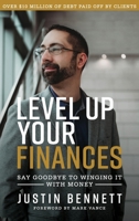 Level Up Your Finances: Say Goodbye to Winging It with Money B0F3WGTZZ5 Book Cover