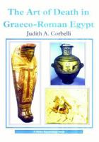 The Art of Death in Graeco-roman Egypt (Shire Egyptology S.) 0747806470 Book Cover