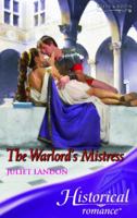 The Warlord's Mistress (Harlequin Historical Series) 0373294697 Book Cover