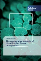 The comparative analysis of Hir with other female protagonists 6138828046 Book Cover