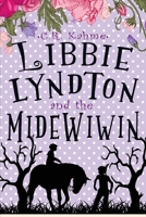 Libbie Lyndton and the Midewiwin: Libbie Lyndton Adventure Series book #3 1733433740 Book Cover