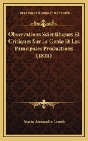 Observations Scientifiques Et Critiques Sur Le Genie Et Les Principales Productions (1821) 1161007717 Book Cover