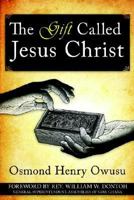 The Gift Called Jesus Christ 1425911277 Book Cover