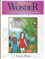 Color in Wonder: An Adult Coloring Book of Childhood Memories 0998261017 Book Cover