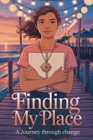 Finding My Place (Young Adult Fiction: Coming of Age) B0GCJPPYN5 Book Cover