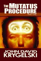 The Mutatus Procedure (Part One) 0983052883 Book Cover