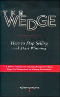 The Wedge: How to Stop Selling and Start Winning