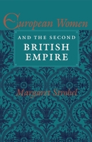 European Women and the Second British Empire 0253206316 Book Cover