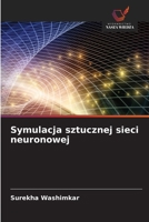 Symulacja sztucznej sieci neuronowej 6630189272 Book Cover