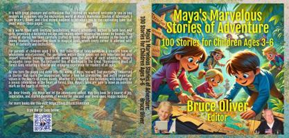 Maya's Marvelous Stories of Adventure: Illustrated Children's Story Book Collection for Kids Ages 3-6 (Vol 1) (Maya's Marvelous Time Machine Adventures) 1970029315 Book Cover