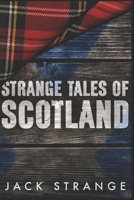 Strange Tales of Scotland (Jack's Strange Tales) 4867450731 Book Cover