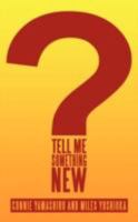 Tell Me Something New 1434392198 Book Cover