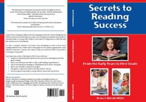 Secrets to Reading Success: From the Early Years to First Grade 0615287476 Book Cover