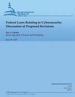 Federal Laws Relating to Cybersecurity: Discussion of Proposed Revisions 1490478388 Book Cover