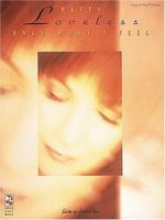 Patty Loveless - Only What I Feel 0895248980 Book Cover