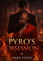Pyro's Obsession B0GMPF2NQ7 Book Cover
