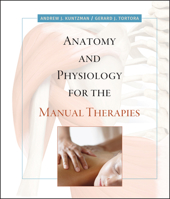 Anatomy and Physiology for the Manual Therapies 0470585005 Book Cover