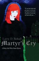 Martyr's Cry: A Bishop Hunter Mystery 1591295327 Book Cover