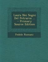 Laura Nei Sogni Del Petrarca ... - Primary Source Edition 1295126133 Book Cover