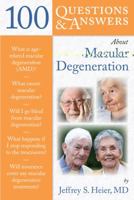 100 Questions & Answers About Macular Degeneration 0763764361 Book Cover