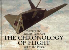The Chronology of Flight: 1940 To the Present (The World's Greatest Aircraft) 0791054241 Book Cover