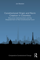 Constitutional Origin and Norm Creation in Colombia 1032134577 Book Cover