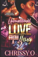 Unconditional Love from A Thug 2 B0BSWPWKS8 Book Cover