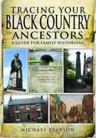 Tracing Your Black Country Ancestors 1844159132 Book Cover